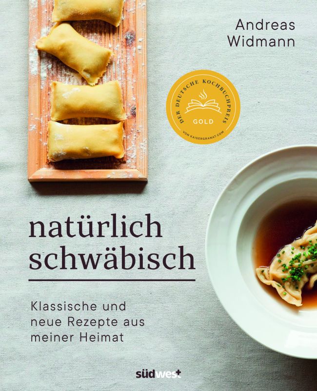 „Natürlich Schwäbisch: Klassische und neue Rezepte aus meiner Heimat“